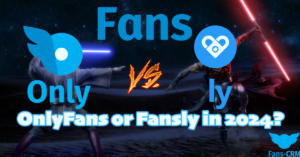 OnlyFans or Fansly